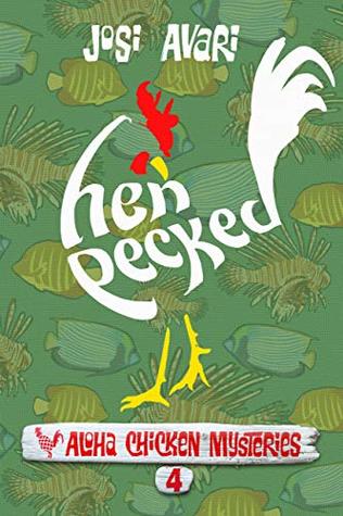 Hen Pecked (Aloha Chicken Mysteries #4)