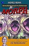 Morph: Sex Wahn Gewalt (German Edition)