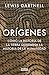 Orígenes: Cómo la historia de la Tierra determina la historia de la humanidad