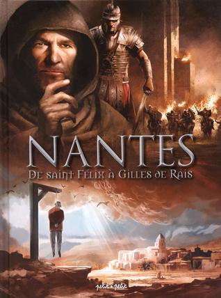 Nantes : de Saint-Félix à Gilles de Rais (Nantes #1)