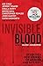 Invisible Blood
