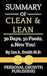 Summary of Clean & Lean: 30 Days, 30 Foods, a New You! Summary of Clean & Lean: 30 Days, 30 Foods, a New You!