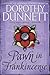 Pawn in Frankincense by Dorothy Dunnett