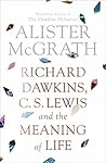 Richard Dawkins, C.S. Lewis and the Meaning of Life Book cover for Richard Dawkins, C.S. Lewis and the Meaning of Life