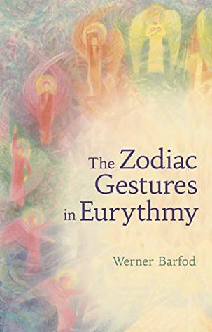The Zodiac Gestures in Eurythmy (Kindle Edition)