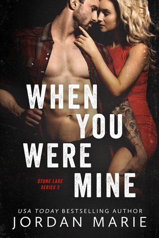 When You Were Mine (Stone Lake, #2)