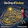 One Drop of Kindness