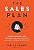 The Sales Plan: The definitive five-step guide to selling. Learn to generate leads, win new customers and grow accounts in a changing and competitive world.