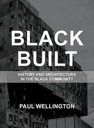 Black Built: History and Architecture in the Black Community (Hardcover)