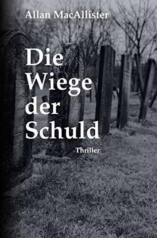 Die Wiege der Schuld: Ein Schottland-Triller (German Edition)