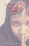 Dirty Little Secrets & The Little White Lie