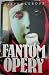 Fantóm opery by Gaston Leroux Fantóm opery by Gaston Leroux