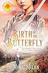 Birth of the Butterfly by Mimi Milan