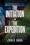 The Initiation and The Expedition: Books 1 and 2 of The Initiation Series