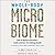 The Whole-Body Microbiome: How to Harness Microbes Inside and Out for Lifelong Health
