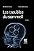 Les troubles du sommeil