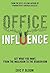 Office Influence by Eric Bloom