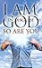 I Am God in Disguise: So Ar...