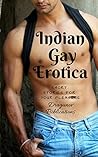 Indian Gay Erotica: Short Stories for Your Pleasure Indian Gay Erotica: Short Stories for Your Pleasure