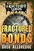 Fractured Bonds: A Dark Fan...