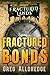 Fractured Bonds: A Dark Fan...