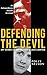 Defending the Devil: My Story As Ted Bundy's Last Lawyer