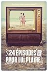 24 épisodes pour lui plaire by Maurene Goo
