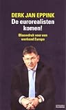 De eurorealisten komen