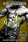 Save Grace (Blood Legion MC, #2)