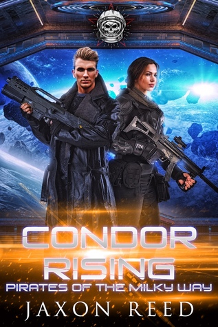 Condor Rising (Pirates of the Milky Way, #3)