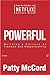 Powerful by Patty McCord Powerful by Patty McCord