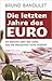 Die letzten Jahre des Euro by Bruno Bandulet