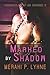 Marked by Shadow (Chronicles of an Earned #3)