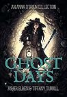 Ghost Days: An An...