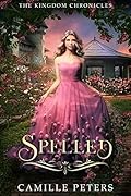 Spelled (The Kingdom Chronicles, #2)