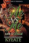 Me vs. Me: Life of Deceit