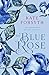 The Blue Rose by Dr Kate Forsyth