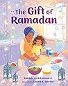 The Gift of Ramadan by Rabiah York Lumbard The Gift of Ramadan by Rabiah York Lumbard