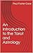 An Introduction to the Tarot and Astrology: A Practical Guide to Tarot, Astrology, and the Western Mysteries