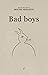 Bad boys