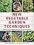 New Vegetable Garden Techni...