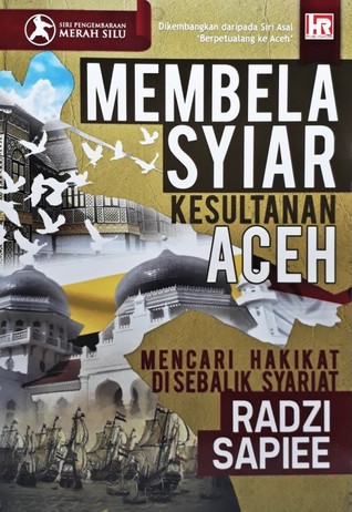 Membela Syiar Kesultanan Aceh: Mencari Hakikat Disebalik Syariat