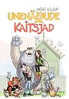 Unenägude Kaitsjad by Heiki Vilep