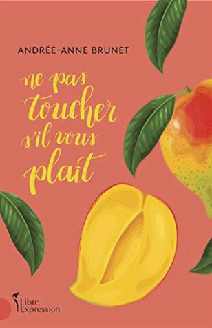 Ne pas toucher s'il vous plaît (NON CLASSE) (French Edition)