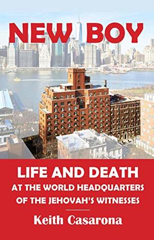 New Boy: Life and Death at the World Headquarters of the Jehovah’s Witnesses (Kindle Edition)
