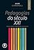Pedagogias do Século XXI: Bases para a Inovação Educativa (Portuguese Edition)