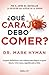¿Qué carajos debo comer? by Mark Hyman