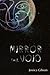 Mirror the Void