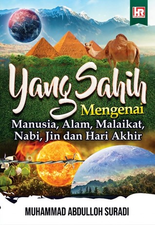 Yang Sahih Mengenai Manusia, Alam, Malaikat, Nabi, Jin dan Hari Akhir