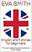 English short stories for beginners  by Eva Smith